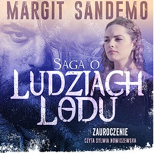 Read more about the article Magia czy zauroczenie? Fenomen Sagi o Ludziach Lodu